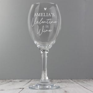 P0107F93.jpg Personalised Wine Is My Valentine Wine Glass