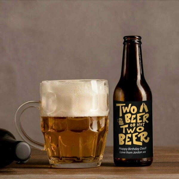 Personalised 500ml Lager for Any Occasion - Choose Your Favourite Lager or Cider - Two Beer or Not Two Beer